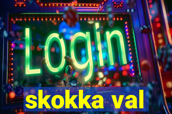 skokka val